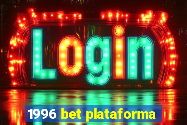 1996 bet plataforma